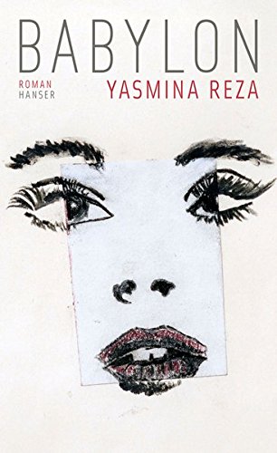 Yasmina Reza: Babylon