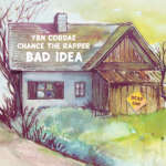 YBN Cordae veröffentlicht seine Single „Bad Idea“ ft. Chance the Rapper.